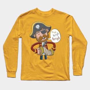 Sing like a Pirate, Arrgh! Long Sleeve T-Shirt